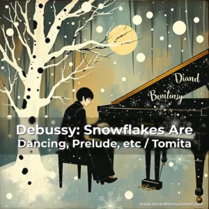 Artistic representation for Debussy: Snowflakes Are Dancing, Prelude, etc / Tomita